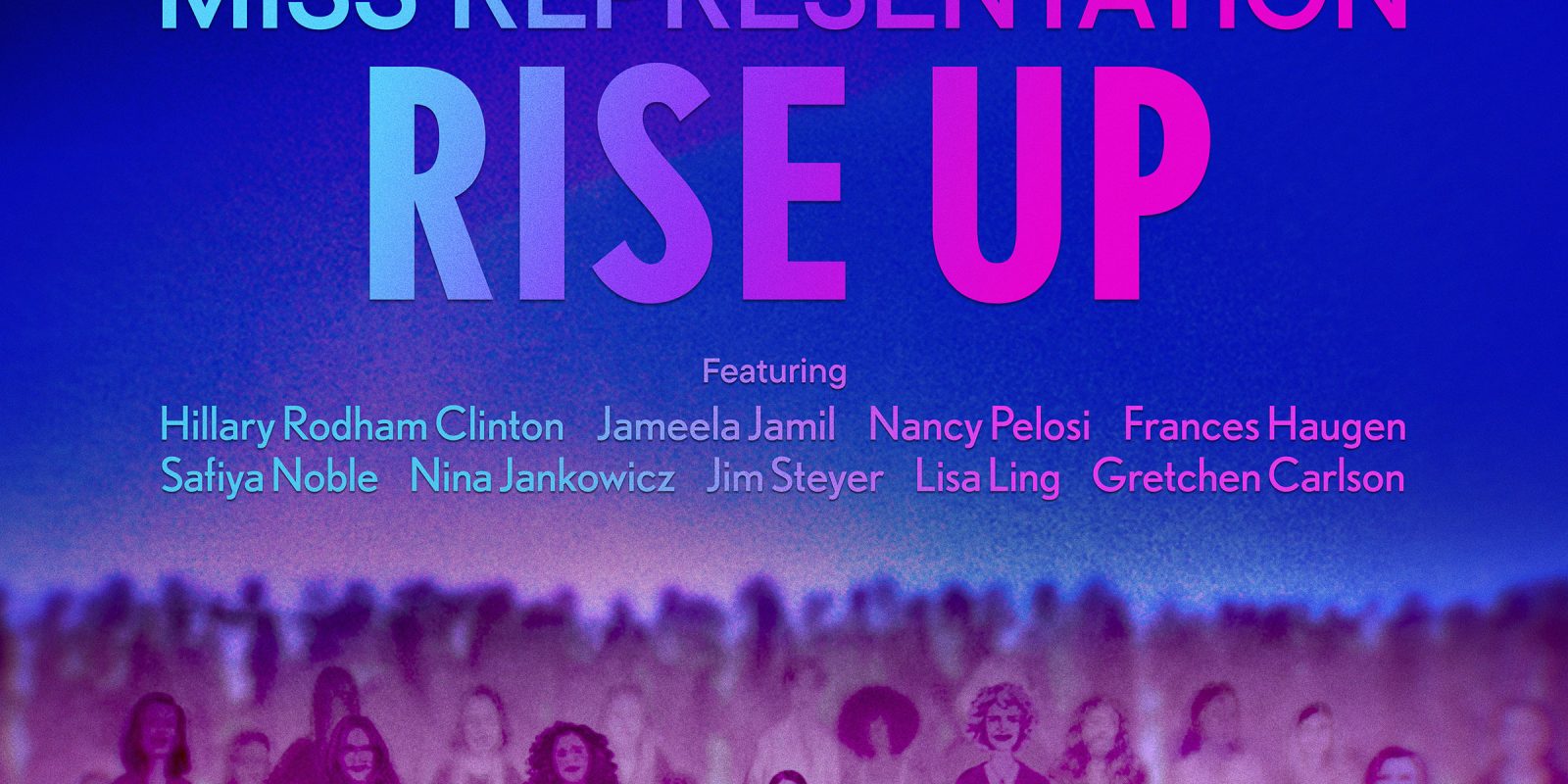 Abramorama Acquires North American American Rights to Jennifer Siebel Newsom’s Documentary MISS REPRESENTATION: RISE UP